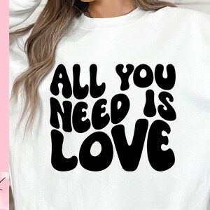 All you need is Love SVG, Valentines day shirt, Love XOXO sweatshirt, cricut cut file