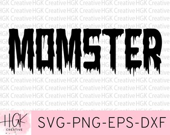 Momster SVG, Funny Halloween shirt, Scary Halloween mama tshirt, Spooky sweatshirt, cricut Cut File