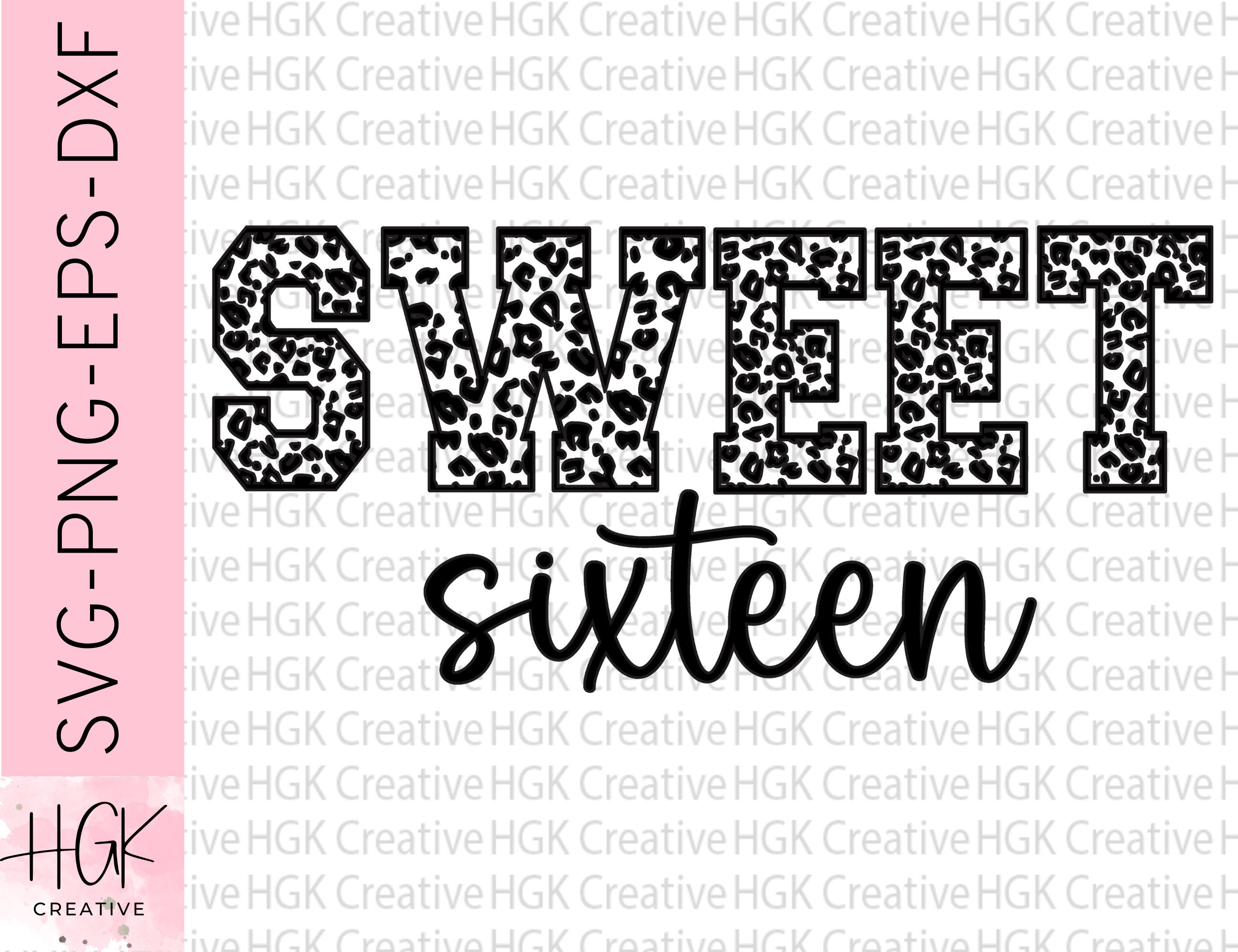 Sweet Sixteen Svg, Sweet 16 Birthday Shirt, Silhouette Cricut Cut File ...