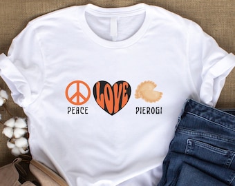 Peace Love Pierogi Grafik-T-Shirt, lustiges polnisches Hemd