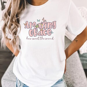 Inspirational Shirt Christian Gift Shirt Amazing Grace Shirt Gift for Friends Cute T Shirt Birthday Gift for Wife Sister Mother