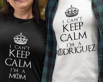 Camiseta personalizada Keep Calm / Camisa de texto personalizada / Camisa personalizada / Camisa divertida / Regalo personalizado / No puedo mantener la calma / C1