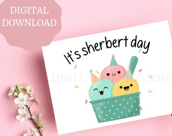 It's Sherbert Day Punny Birthday Card, Pun Birthday Card, PRINTABLE birthday card, Funny Birthday card for friend