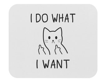 Ik doe wat ik wil muismat, kattenliefhebber cadeau, kattenkantoorinrichting, kattencomputermat, onbeleefde kat-muismat
