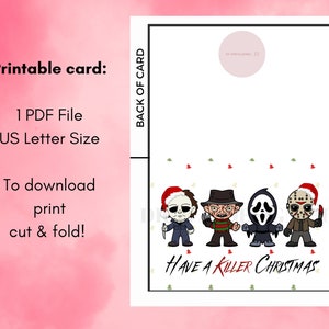 May include: Printable Christmas card featuring a group of horror movie characters wearing Santa hats. The characters include Freddy Krueger, Jason Voorhees, Ghostface, and Michael Myers. The text on the card reads "Have a Killer Christmas".