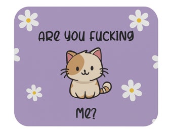 Ben je een katje? Muismat, propcadeau kantoor, collega cadeau, kattencadeau, kattenkantoor decor, onbeleefde kat muismat
