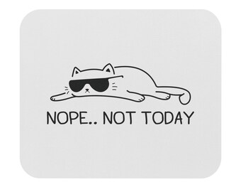 No, hoy no mousepad, Mousepad sarcástico, regalo de oficina, regalo de compañero de trabajo, regalo de gato divertido