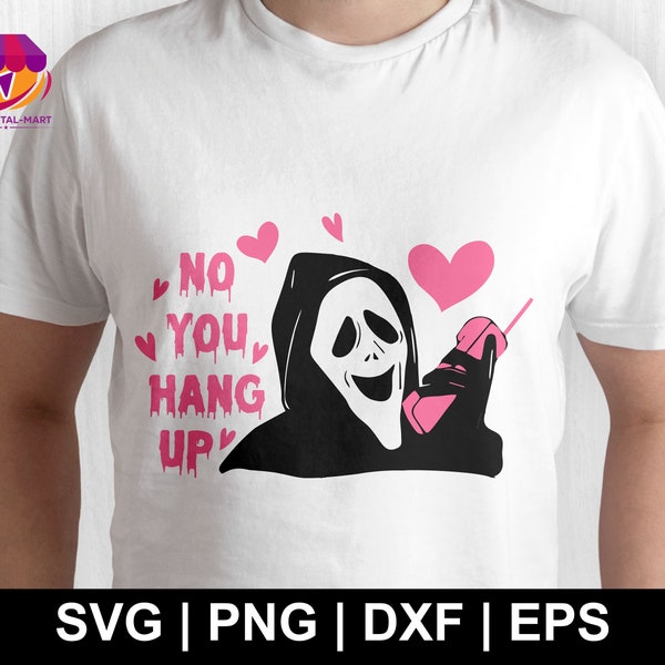 No you hang up PNG SVG EPS, Funny Horror Scream png, Horror Movie Halloween png, Halloween Gift, Ready to Download