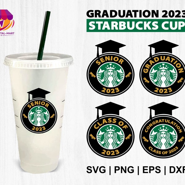 Class of 2023 Seniors Graduation - Starbucks Venti Cold Cup Cutfile, SVG PNG JPEG File Digital Download
