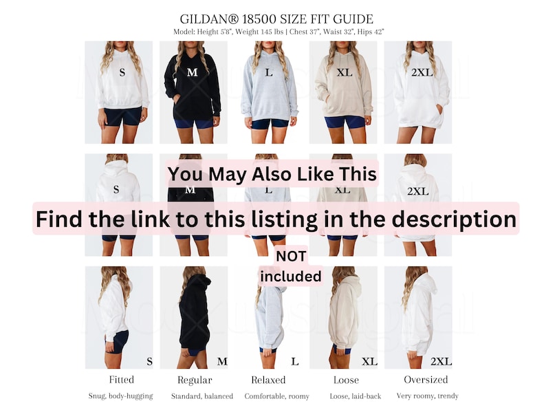 May include: A Gildan 18500 size fit guide chart displaying hoodies in sizes S, M, L, XL, and 2XL. The chart includes a model with height 5'8", weight 145 lbs, chest 37", waist 32", and hips 42". It shows front, back, and side views with fit labels.
