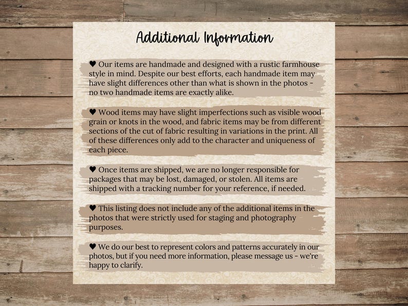 May include: A cream-colored paper with the text "Additional Information" in a handwritten font. The text describes handmade items, potential imperfections, shipping policies, and the use of staging items in photos.