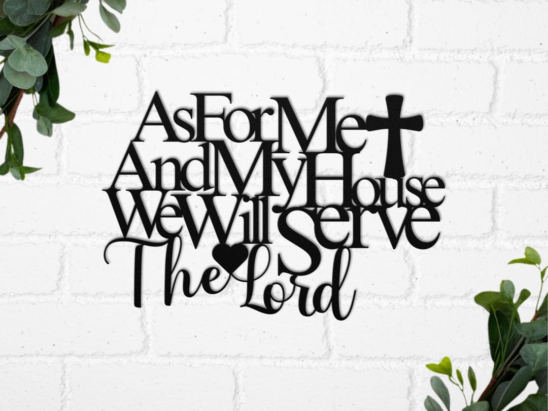 Christian Metal Sign, as for Me and My House We Will Serve the Lord ...