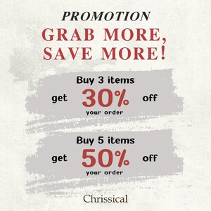 May include: A promotion graphic with the text "PROMOTION GRAB MORE, SAVE MORE!" and two offers: Buy 3 items get 30% off your order and Buy 5 items get 50% off your order. The text "Chrissical" is at the bottom of the graphic.