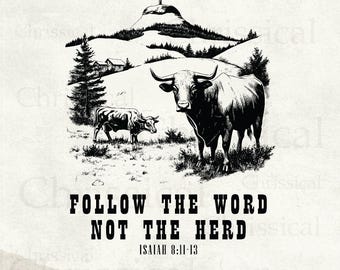 Follow the word, not the herd PNG, Isaiah 8:11-13, castles png, Sublimation Design, Christian Country PNG, Western Cowboy PNG,Christian Png