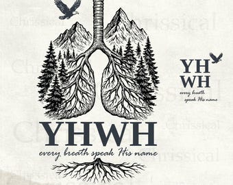 YHWH Lungs Christian Png, Yahweh Png, Every Breath Speak His Name Png, Hebrew, Name of God, Christian Png Bible Verse Png, Christian Sublime