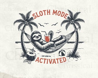 Sloth Mode Activated Sloth SVG Funny Summer Tropical Beach Lazy Retro Vintage Vacation tshirt sloth mode sloth summer mode activated sloth