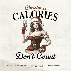 Camiseta navideña retro de chica PNG, Las calorías de Navidad no cuentan, Chica vintage navideña atrevida, Chica de Santa Claus moderna PNG, Sublimación