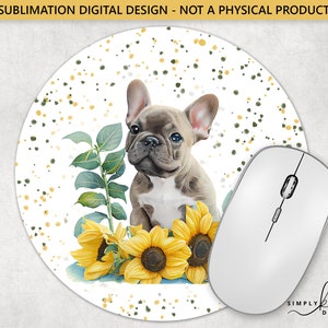 Französische Bulldogge mit einer Sonnenblume, rundes Mauspad, Sublimationsdesign, digitale PNG-Datei, kommerzielle Nutzung, Small Business SUN180