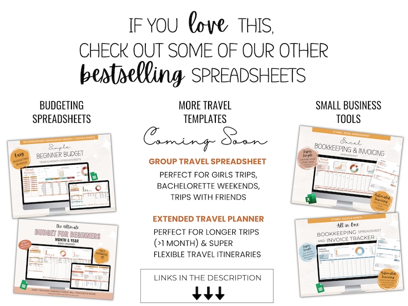 May include: An advertisement for spreadsheets, featuring text that reads "If you love this, check out some of our other bestselling spreadsheets." The image showcases budgeting, travel, and small business spreadsheet templates. Text includes "Coming Soon" and "Links in the description."