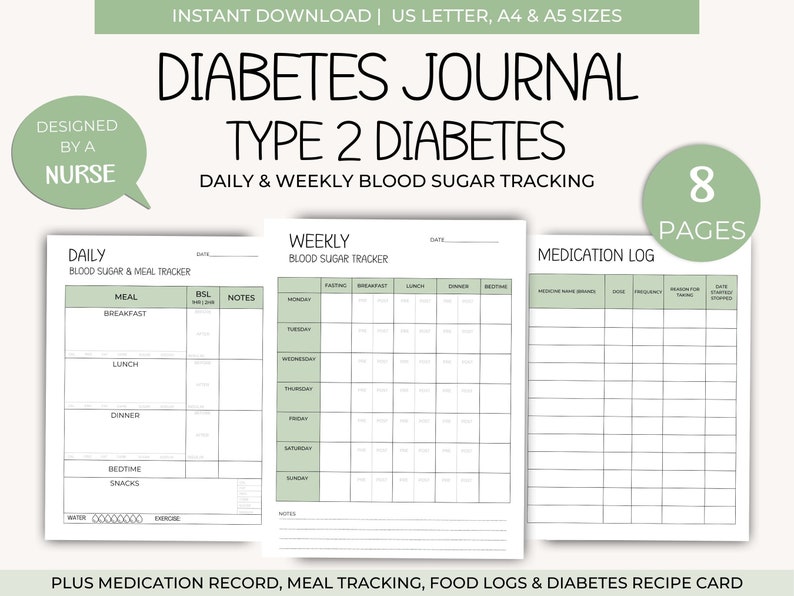 May include: A printable diabetes journal with 8 pages for tracking blood sugar levels, medication, and meals. The journal includes a daily blood sugar and meal tracker, a weekly blood sugar tracker, and a medication log. The journal is designed by a nurse.