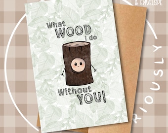 Wood I do Greeting Card | Illustrated Note Card | Father’s Day card | Cosy cards