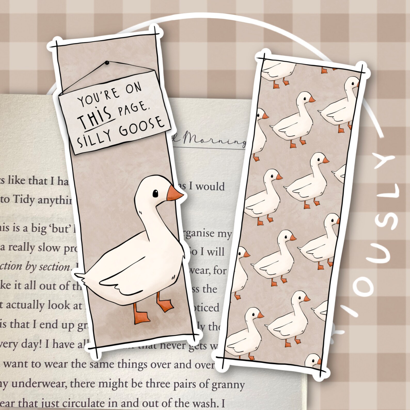 A tan checkered background with a page on it, that has two bookmarks on it: one has a drawing of a goose that has a sign that says "You're on this page. Silly goose" and the other has a pattern of geese on it.