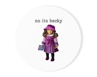 Posavasos: Diseño de muñeca Becky, Rebecca