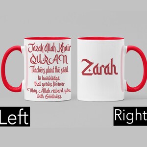 May include: Two white ceramic mugs with red rims. The mug on the left has a red inscription that reads "Jazaak Allah Khair QURAN Teachers plant the seed to knowledge that grows forever May Allah reward you with Goodness". The mug on the right has the name "Zarah" in red lettering.
