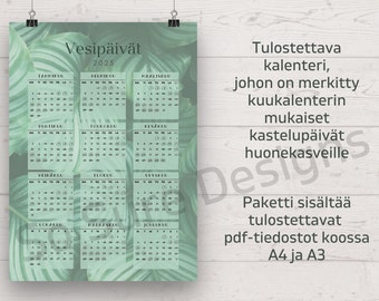 Huonekasvien kastelukalenteri | Vesipäiväkalenteri | Kuukalenteri huonekasveille | Viherkasvien hoitosuunnitelma | Viherkasvit kastelu