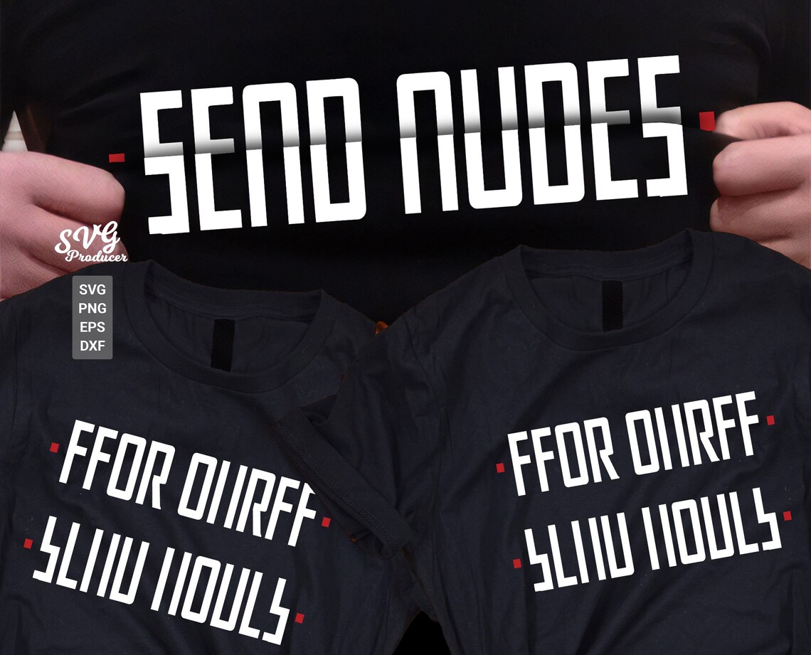 Hidden Send Nudes SVG Inspirational Svg Funny Quote Svg Send Nudes