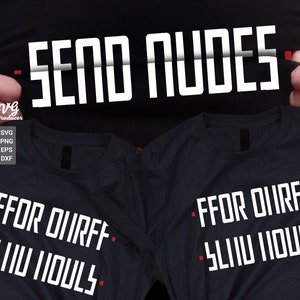 Hidden Send Nudes SVG Inspirational Svg Funny Quote Svg - Etsy