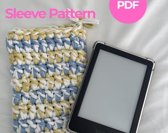 Crochet Kindle Sleeve Pattern: Easy T-Shirt Yarn E-Reader Cover (PDF )