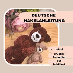 May include: A crochet pattern for making a brown teddy bear. The pattern is written in German and includes instructions for making a smaller teddy bear. The pattern is described as easy to follow, printer-friendly, and well-illustrated.