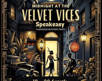 May include: A murder mystery party game titled Midnight at the Velvet Vices Speakeasy, featuring a 1920s street scene with a vintage car, a person in a flapper dress entering a doorway, a person in a suit, street lamps, and text for 10-20 guests.