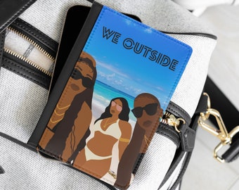 Custom "We Outside" PU Leather Passport Holder: Black Girl Travel Gift