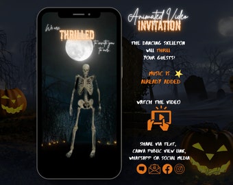 May include: A smartphone screen displaying an animated video invitation for a Halloween party. The video features a dancing skeleton with the text "We are THRILLED to invite you to our..." and "Animated Video Invitation". The text also says "The Dancing Skeleton will thrill your guests!" and "Music is already added".
