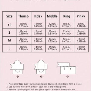 May include: A pink chart titled "NAIL WIDTH SIZE" with measurements in millimeters and inches for nail sizes XS to L. Instructions are included for measuring nail width using tape and a ruler.