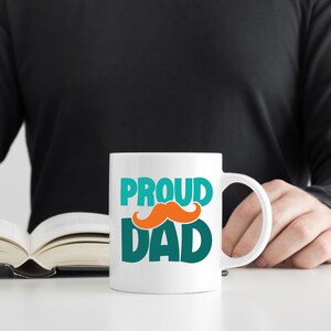 Coffee Mug | &quot;Proud Dad Mustache Mug&quot; | 15 oz White | Right-Handed Mug | Left-Handed Mug | For Dad | Funny Joke Birthday Present