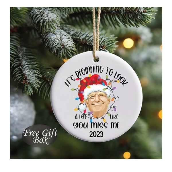 Trump Ornament, It's Beginning To Look A Lot Like Christmas Ornament, Funny Trump Ornament , Trump Political Ornament, Trump 2024 Ornament