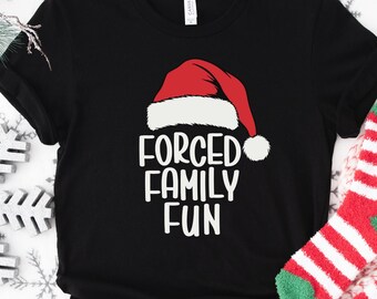 Sarcastic Christmas Family Tee: 'Forced Family Fun' Santa Hat Shirt