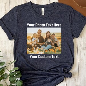 Custom Photo Shirt, Custom T-Shirt, Custom Picture Shirt, Personalized Photo Print Tee, Custom Printing T-Shirt, Photo Shirt, Picture Shirts