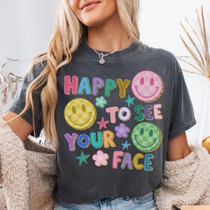 Comfort Colors® Happy To See Your Face Teacher Shirt Hand Drawn Colorful Doodle Stars Messy Glitter Teacher T-shirt Appreciation Gift Tee