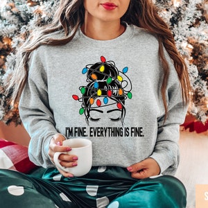 I'm Fine Everything Is Fine Christmas Lights Sweatshirt