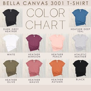 May include: Color chart for Bella Canvas 3001 t-shirts. The chart shows 10 different colors, including dark grey heather, white, heather maroon, heather peach, athletic heather, heather olive, heather mauve, heather autumn, and black.