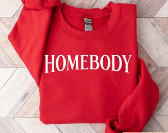 Homebody Sweatshirt, Unisex Cozy Crewneck