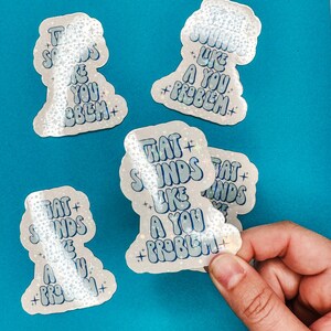 Blue Sounds like a YOU problem - Brain Happiness - Mental Health Sticker - Mental Health Matters
