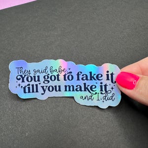 Hanno detto tesoro devi fingere finché non ce la fai e io l'ho fatto, Adesivo Poets, Adesivo T T P D