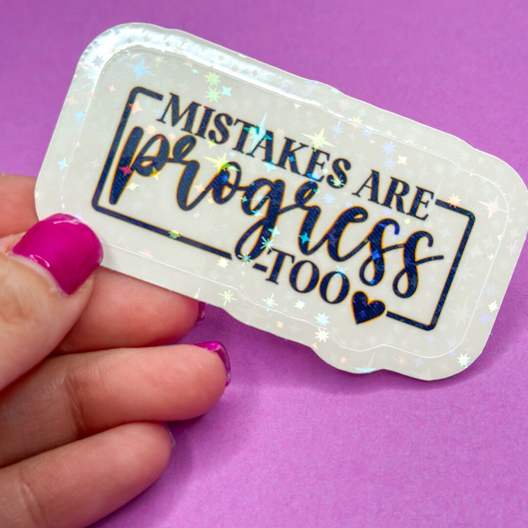 Mistakes Are Progress Too, - Give Yourself Grace Anxiety Sticker ...