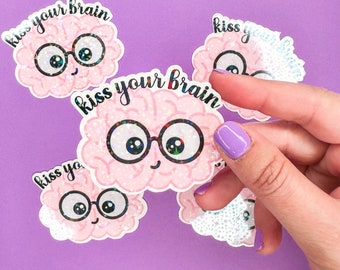 Kiss your brain sticker teacher sticker- positive sticker - love your mind - Teacher Sticker - love yourself