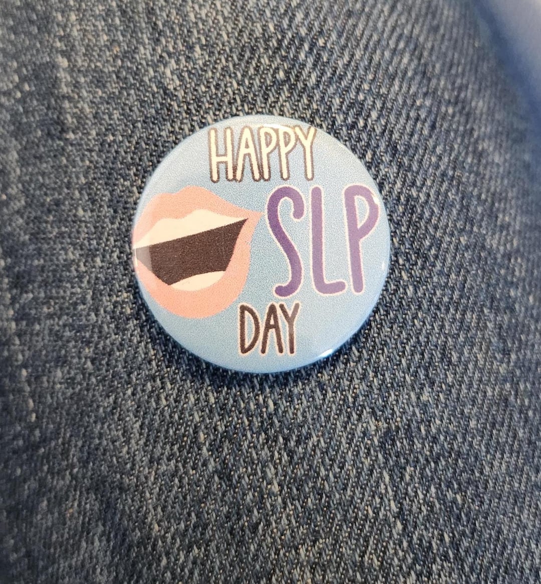 Happy SLP Day Button, Speech and Language Therapist Day; National SLP ...